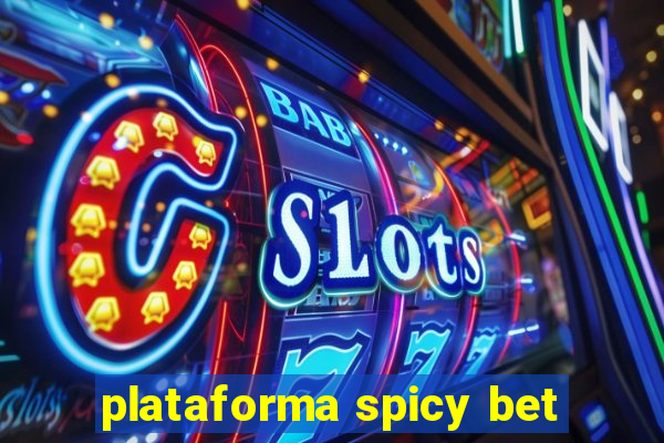 plataforma spicy bet